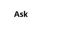 Ask