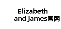 Elizabeth and James官网